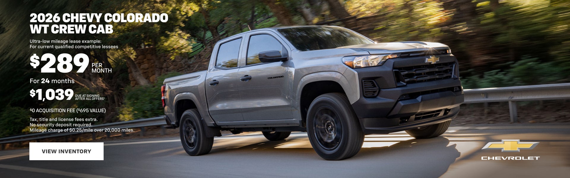 2026 Chevy Colorado WT Crew Cab. Ultra-low mileage lease example: For current qualified competiti...